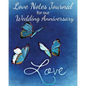 Loves Notes Journal for our Wedding Anniversary: A Wedding Anniversary Journal (Full Color) - Paperback