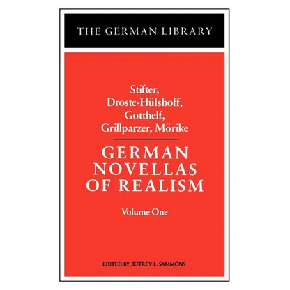 German Novellas of Realism: Stifter, Droste-Hulshoff, Gotthelf, Grillparzer, Morike: Volume 1 - Paperback