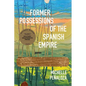 Former Possessions of the Spanish Empire - Paperback