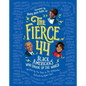 The Fierce 44: Black Americans Who Shook Up the World - Hardcover
