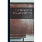 The Principles of Mathematics - Hardcover