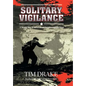 Solitary Vigilance: A World War II Novel about Service and Survival - Hardcover
