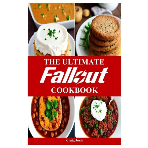 The Ultimate Fallout Cookbook: The Beginners Recipes and Meals Guide - Paperback