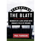 Romancing The Blatt: Memoir of a Love Affair with Omaha's Field of Dreams - Paperback