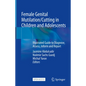 Female Genital Mutilation/Cutting in Children and Adolescents: Illustrated Guide to Diagnose, Assess, Inform and Report - Hardcover