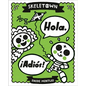 Skeletown: Hola. ¡Adiós! - Hardcover