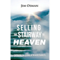Selling the Stairway to Heaven: Critiquing the Claims of Heaven Tourists - Paperback