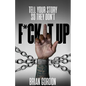 Tell Your Story So They Don't F*ck It Up - Paperback
