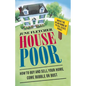House Poor: How to Buy and Sell Your Home Come Bubble or Bust - Paperback