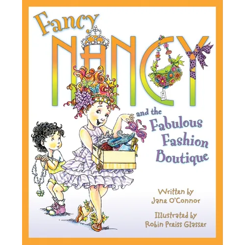 Fancy Nancy and the Fabulous Fashion Boutique - Hardcover