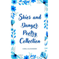 Skies and Danger Poetry Collection - Paperback