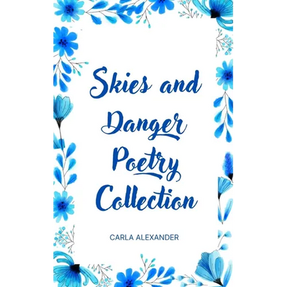 Skies and Danger Poetry Collection - Paperback
