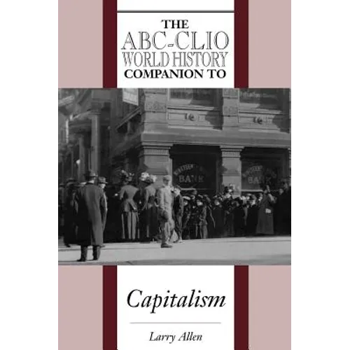 The Abc-Clio World History Companion to Capitalism - Hardcover