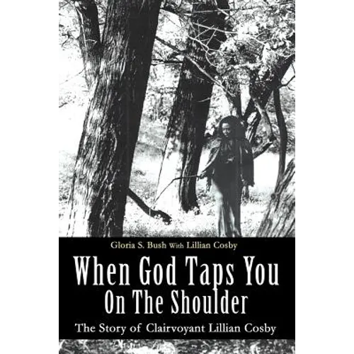 When God Taps You On The Shoulder: The Story of Clairvoyant Lillian Cosby - Paperback