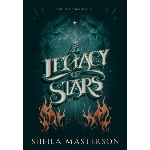 A Legacy of Stars: The Lost God Legacies - Hardcover