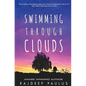 Swimming Through Clouds: A Contemporary Young Adult Novel - Paperback