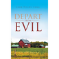 Depart from Evil - Hardcover