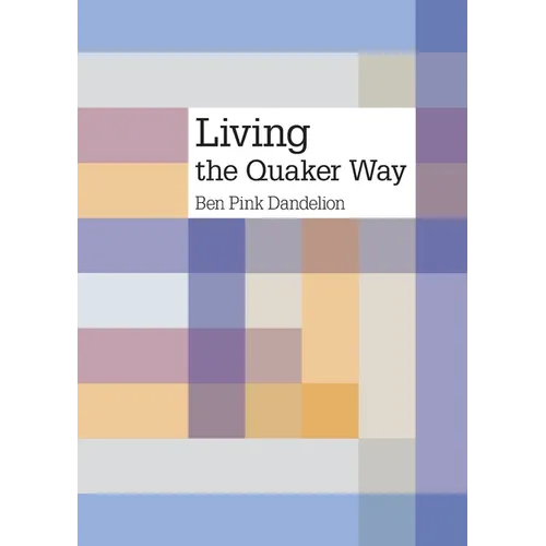 Living the Quaker way - Paperback