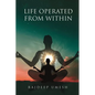 Life Operated From Within - Paperback
