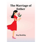 The Marriage of Esther - Paperback