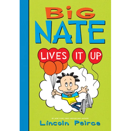 Big Nate Lives It Up - Library Binding