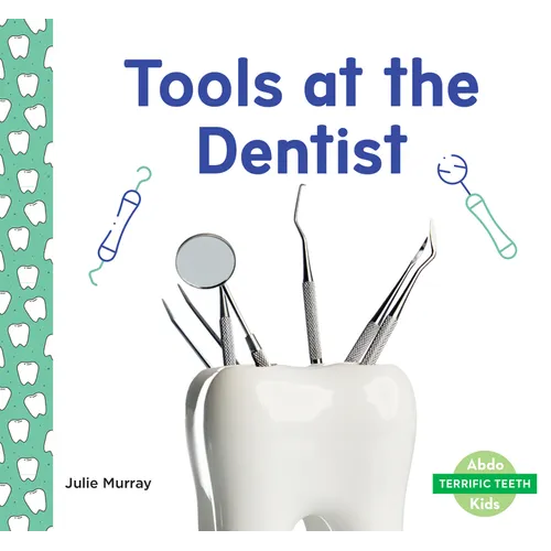 Tools at the Dentist - Library Binding