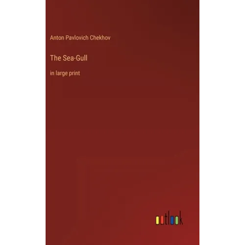 The Sea-Gull: in large print - Hardcover