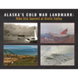 Alaska's Cold War Landmark: Nike Site Summit at Arctic Valley - Paperback