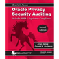 Oracle Privacy Security Auditing: Includes HIPAA Regulatory Compliance - Paperback