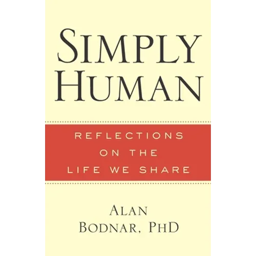 Simply Human: Reflections on the Life We Share - Paperback