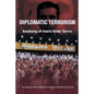 Diplomatic Terrorism: Anatomy of Iran's State Terror - Paperback
