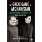 The Great Game in Afghanistan: Rajiv Gandhi, General Zia and the Unending War - Hardcover