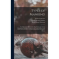 Types of Mankind: Or, Ethnological Researches, Based Upon the Ancient Monuments, Paintings, Sculptures, and Crania of Races, and Upon Th - Hardcover