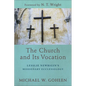 The Church and Its Vocation: Lesslie Newbigin's Missionary Ecclesiology - Paperback