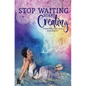 Stop Waiting Start Creating - Paperback