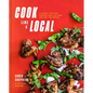 Cook Like a Local: Flavors That Can Change How You Cook and See the World: A Cookbook - Hardcover
