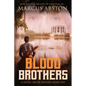 Blood Brothers (A Dying Truth Exposed, Book Five) - Paperback