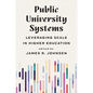 Public University Systems: Leveraging Scale in Higher Education - Hardcover