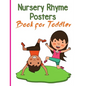 Nursery Rhymes Posters Book for Toddler: Perfect Interactive and Educational Gift for Baby, Toddler 1-3 and 2-4 Year Old Girl and Boy - Paperback