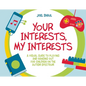 Your Interests, My Interests: A Visual Guide to Playing and Hanging Out for Children on the Autism Spectrum - Paperback
