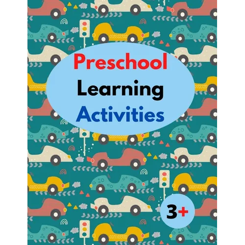 Preschool Learning Activities 3+: 8.5 x 11 in (21.59 x 27.94 cm),100 pages.Home school Preschool Learning Activities, Letter Tracing Book, Practice Fo - Paperback
