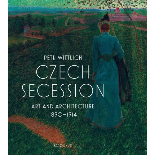 Czech Secession: Art and Architecture 1890-1914 - Hardcover