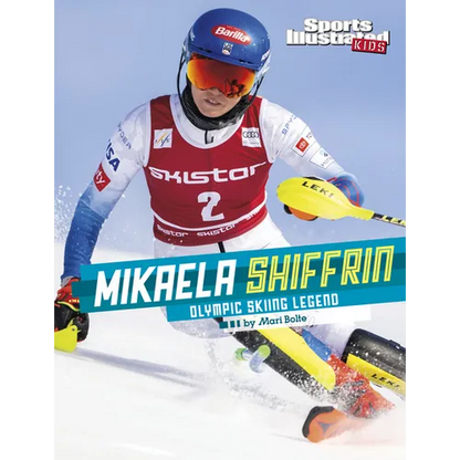 Mikaela Shiffrin: Olympic Skiing Legend - Hardcover