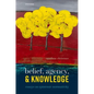 Belief, Agency, and Knowledge: Essays on Epistemic Normativity - Hardcover