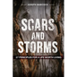 Scars and Storms: 27 Principles for a Life Worth Living - Paperback