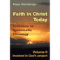 Faith in Christ today Invitation to Systematic Theology: Volume II Involved in God's project - Paperback
