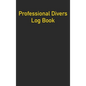 Professional Divers Log Book - Hardcover
