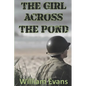 The Girl Across the Pond: Suspense Filled Romance - Paperback