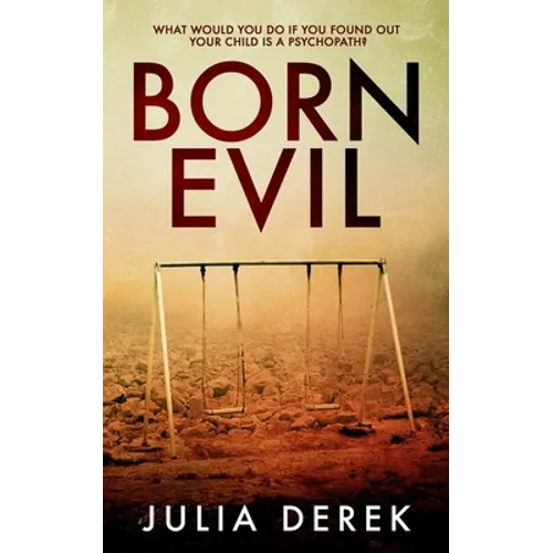 Born Evil: A dark psychological thriller with a killer twist - Paperback