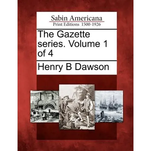 The Gazette Series. Volume 1 of 4 - Paperback